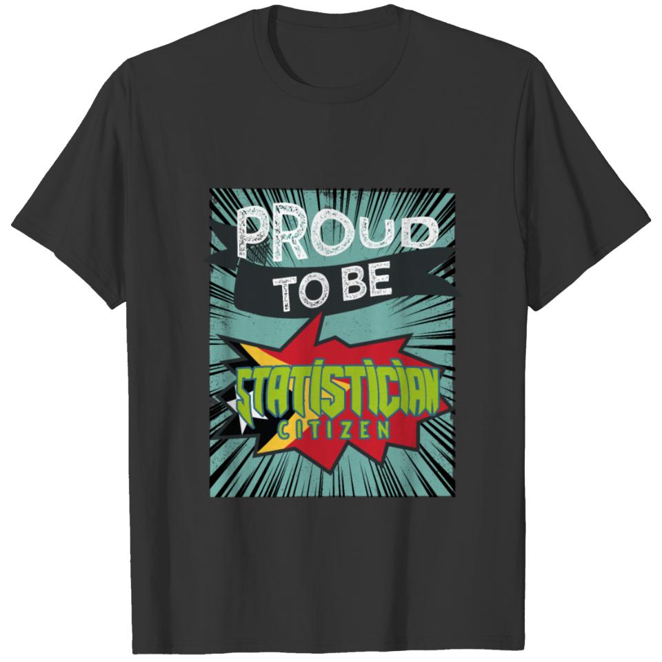Proud to be statistician citizen T-shirt