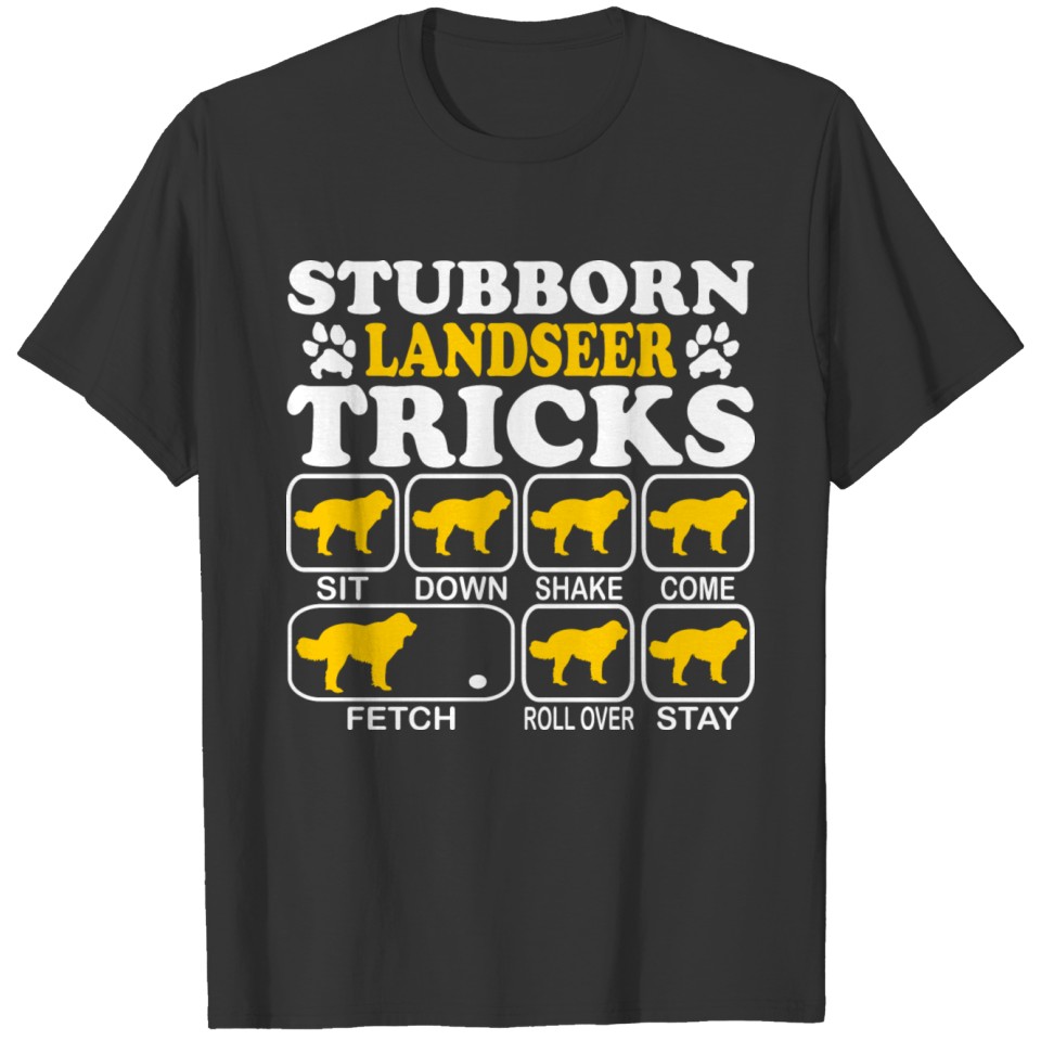 Landseer Stubborn Dog Tricks Funny T-shirt