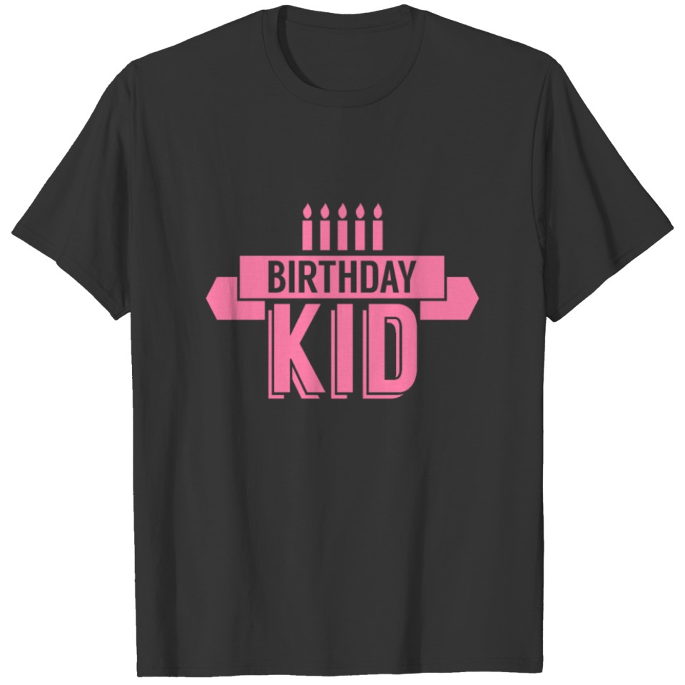 Party Birth Birthday Birthdaykid Celebrate T-shirt