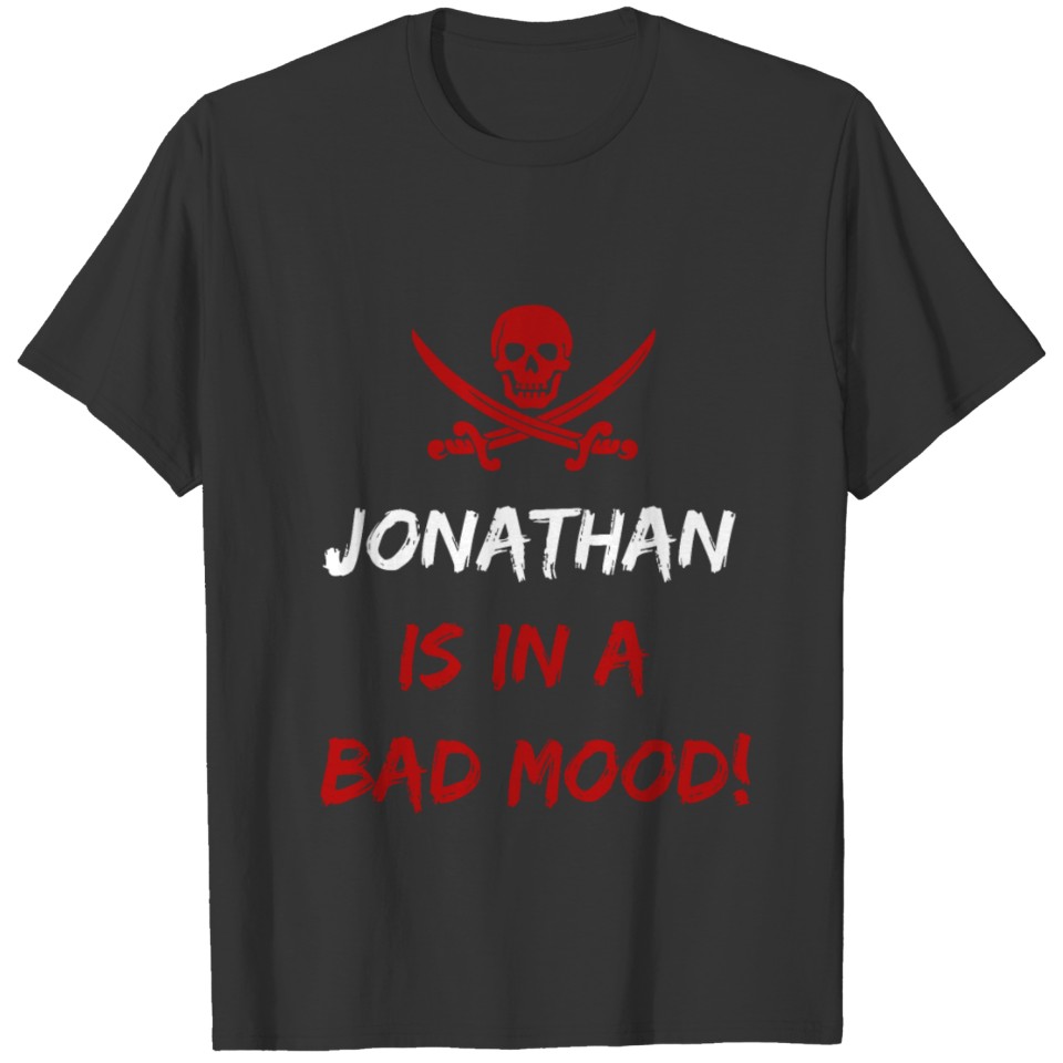 Who is in a bad mood Jonathan T-shirt