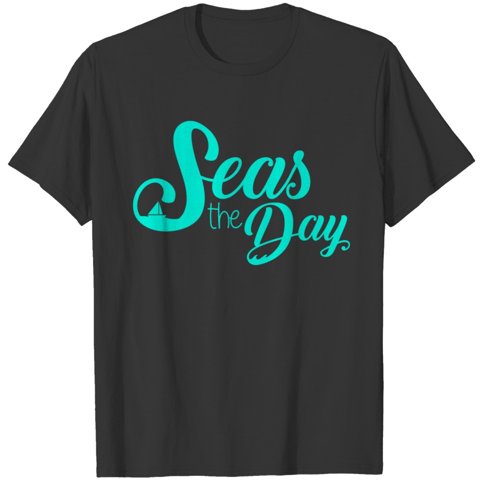 Seas the Day T-shirt