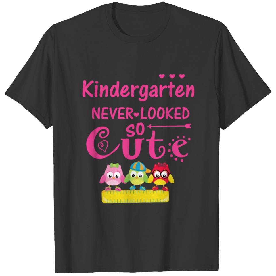Kindergarten Never Looked So Cute Back To School T-shirt