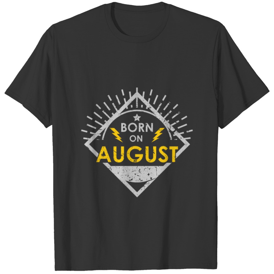 August Born Tshirt T-shirt