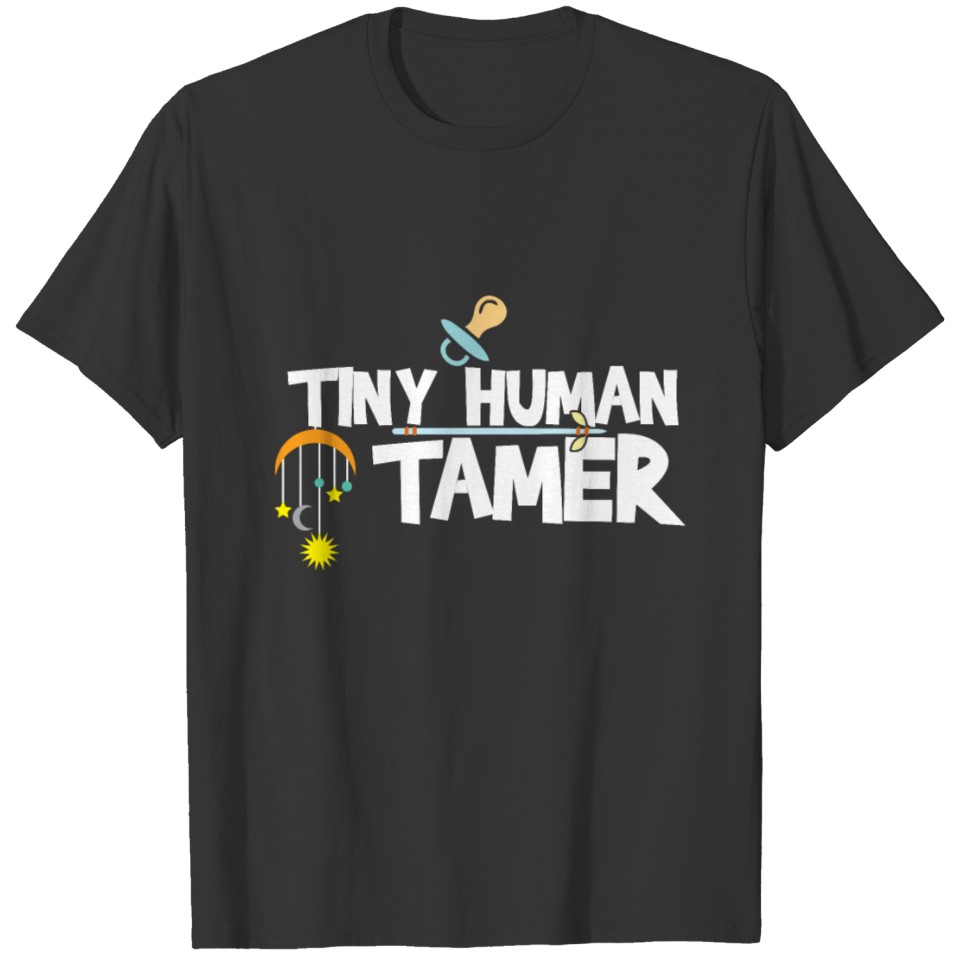 Tiny Human Tamer - Funny Daycare Teacher or Mom T Shirts
