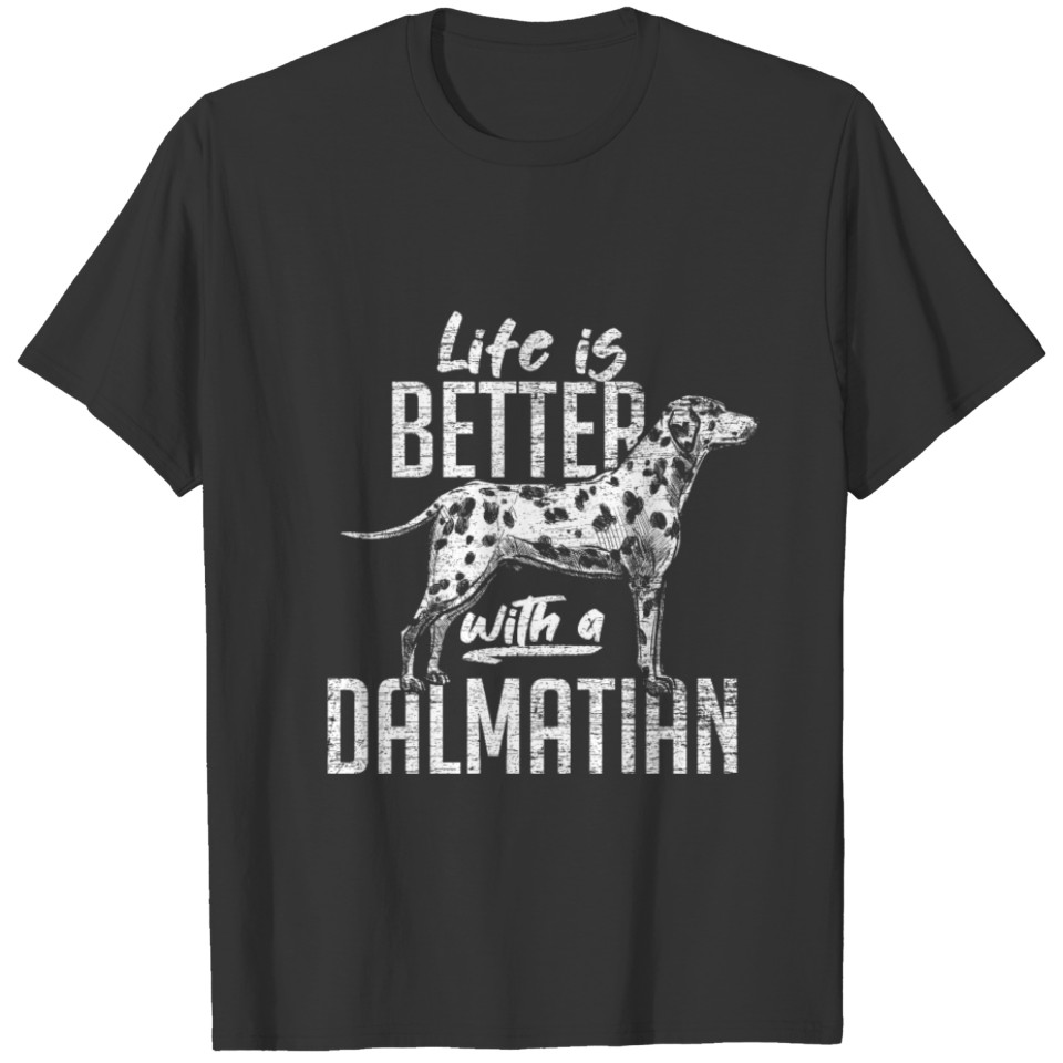 Dalmatian Life T Shirts