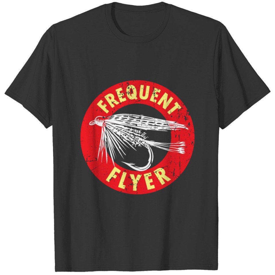 Frequent Flyer Funny Fly Fishing Fisherman T-shirt