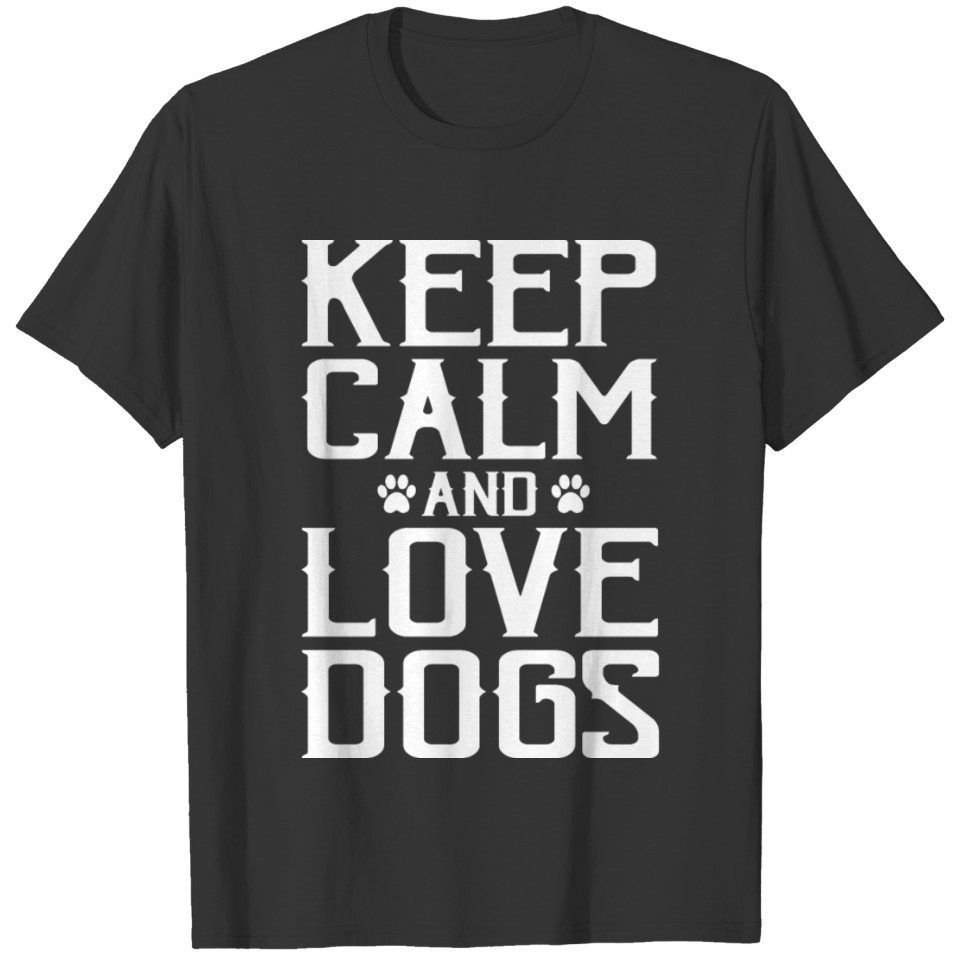 Dogs keep calm T-shirt