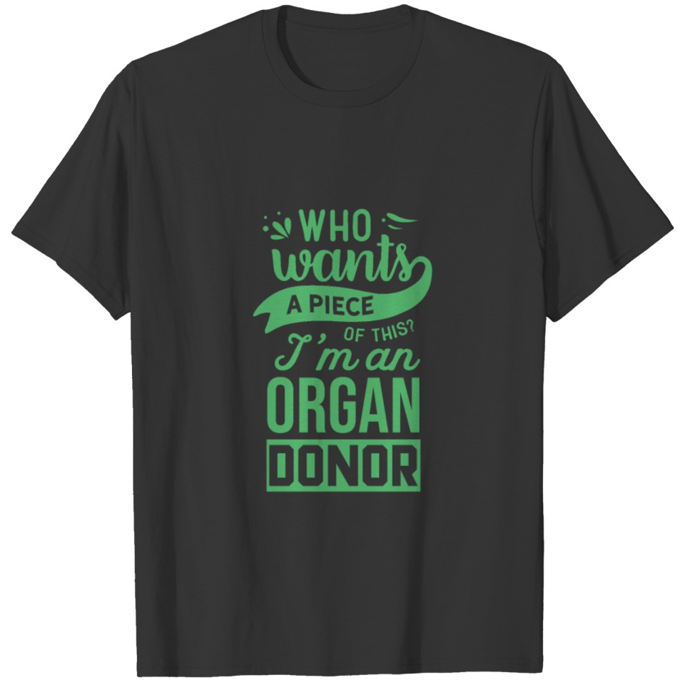 Organ Donor Organ Donor Organ Donor Organ Donor T-shirt