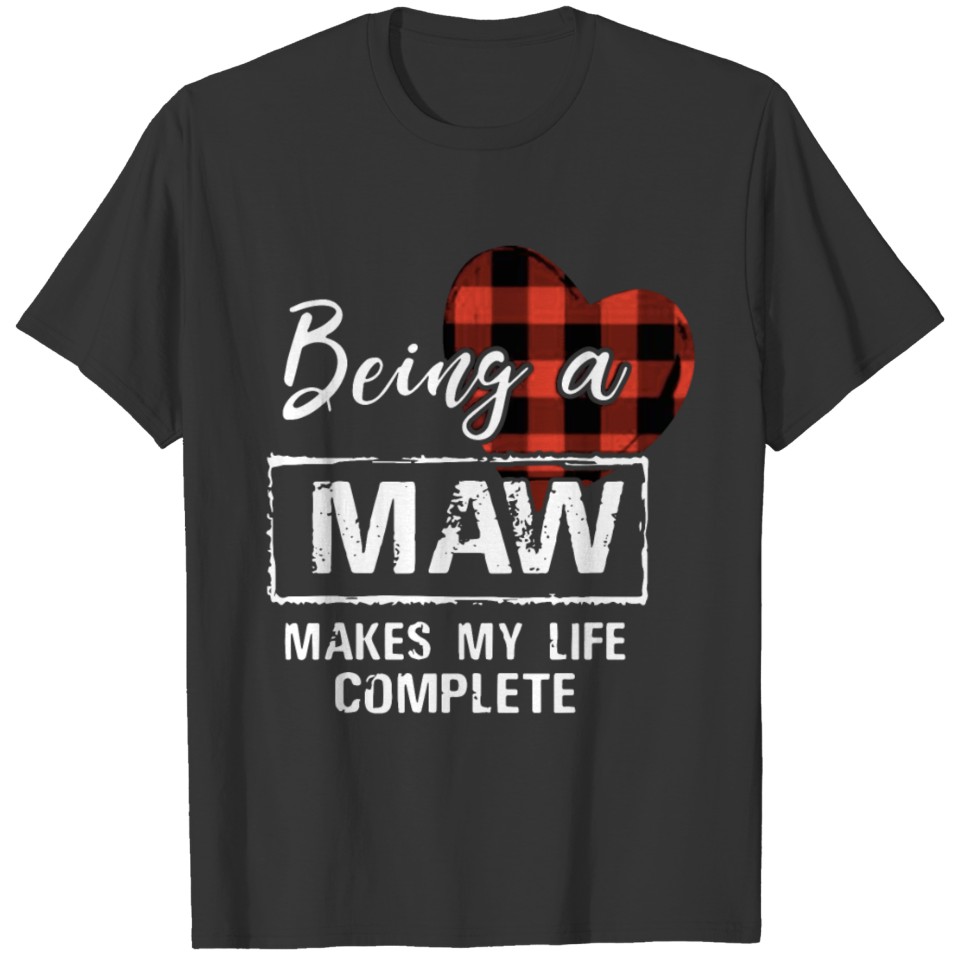 being a Maw makes my life complete boyfriend T-shirt