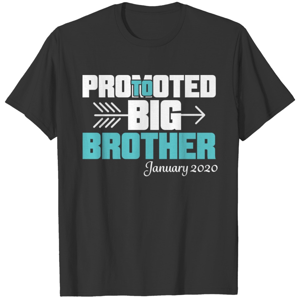 Promoted To Big Brother January 2020 T-shirts! T-shirt