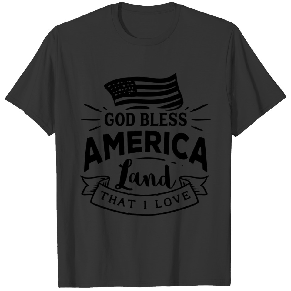 God Bless America, Land That I Love For FirBlack T-shirt