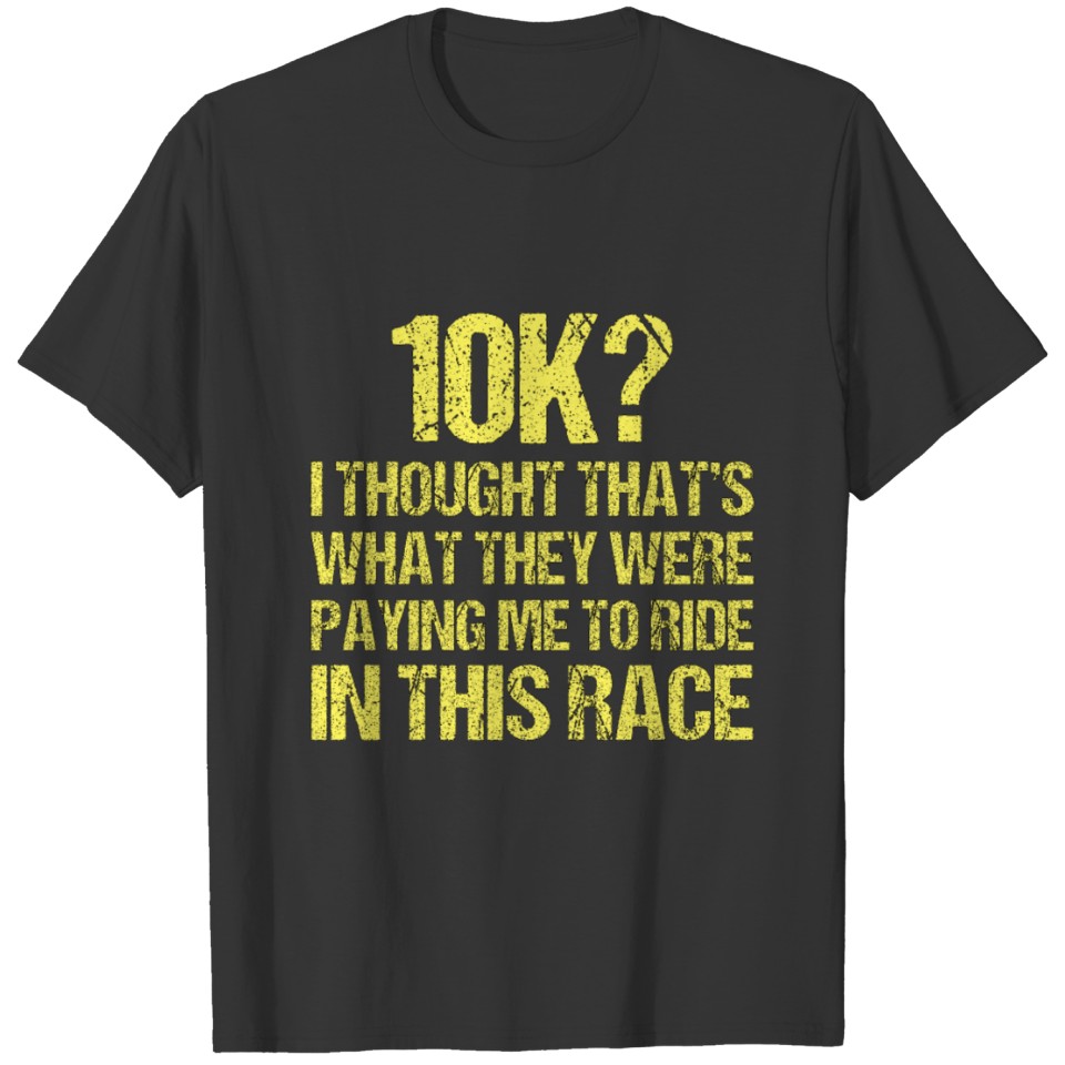 10K? I Thought Bike National Trails Day Bike T Shirts