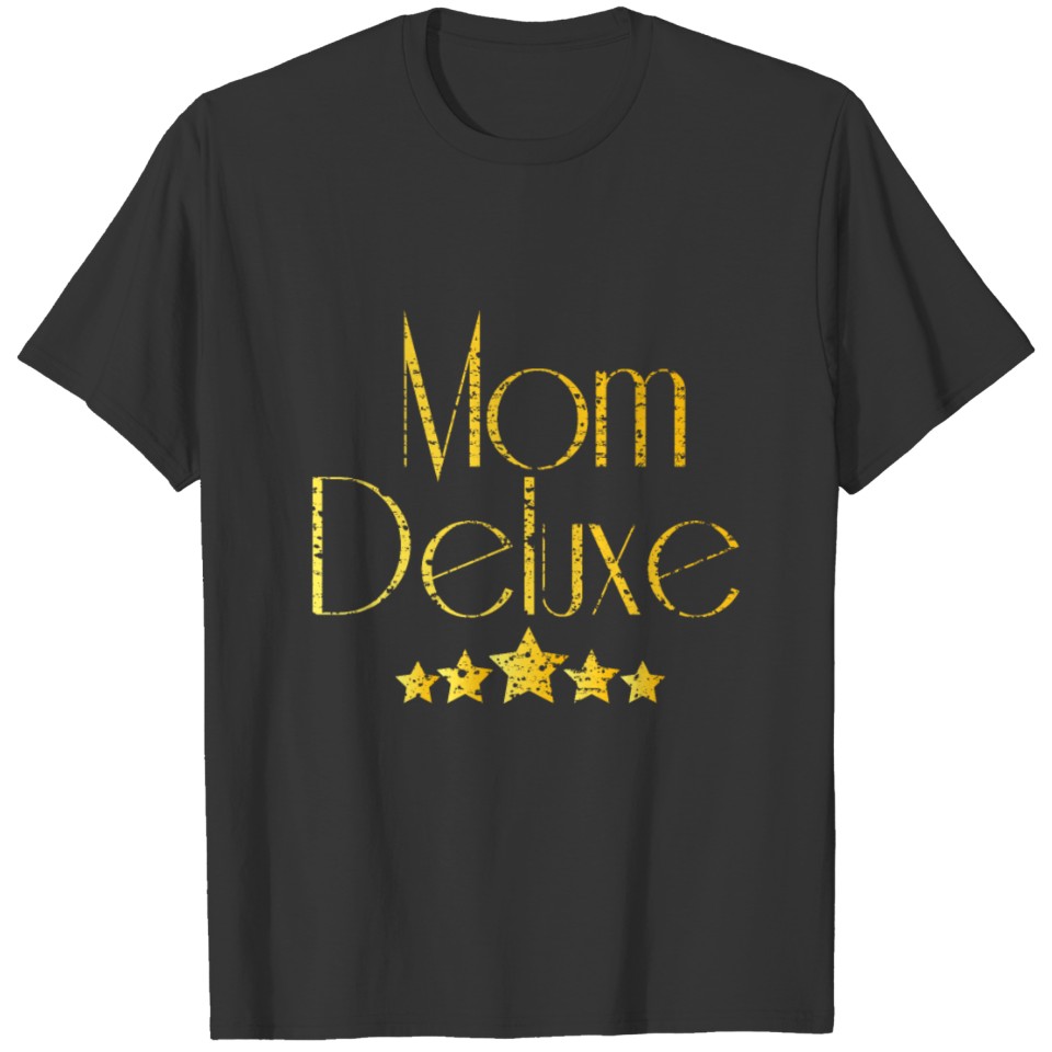 Mom Deluxe | Mother Gift Stars Child funny mommy T Shirts