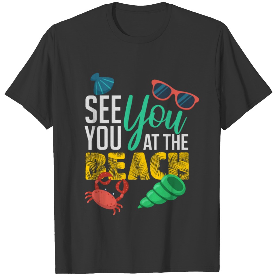 See You At The Beach Funny Swimmer Ocean T-shirt