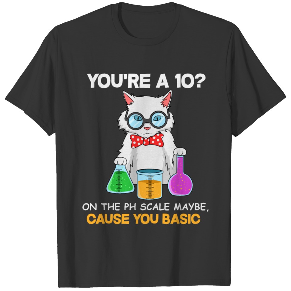 Funny Chemistry Joke Student Chemist Scientist T-shirt