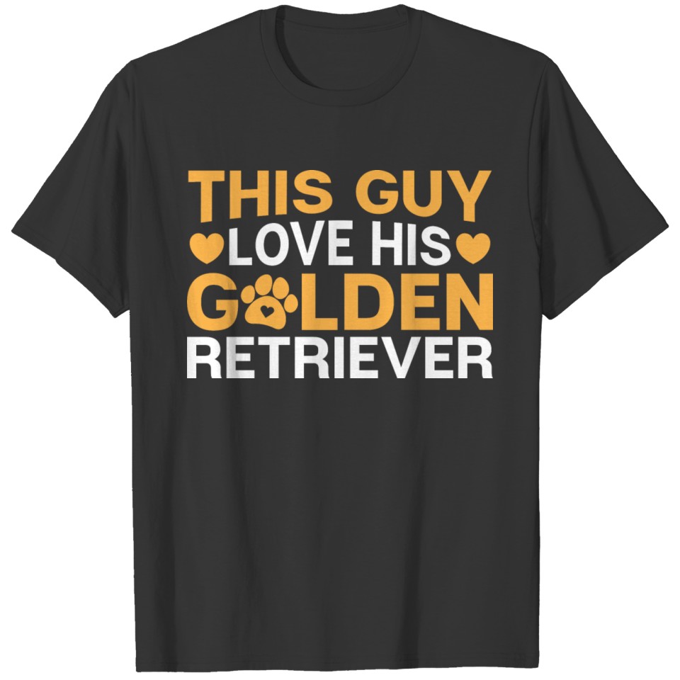 This Guy Love His Golden Retriever T-Shirts T-shirt