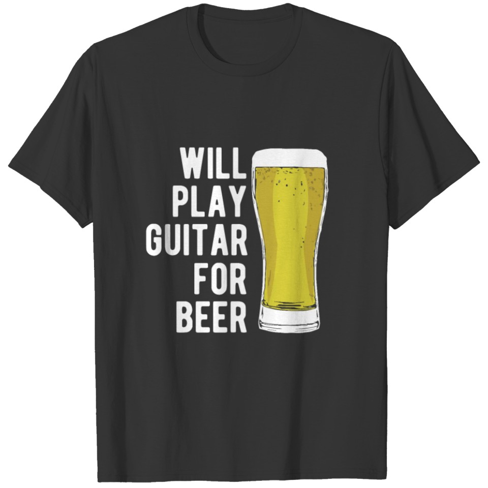 Will Play Guitar For Beer Funny Bass Guitarist T-shirt
