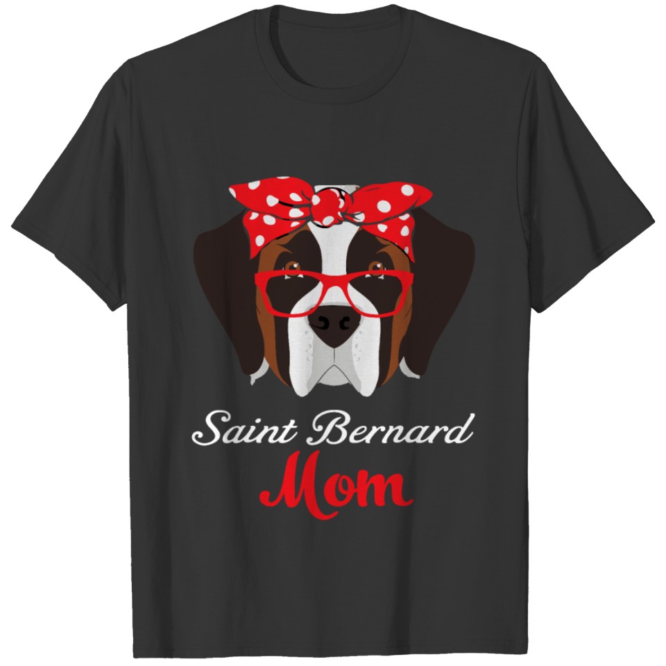 Funny Hanging With Saint Bernard Mom T Shirt For W T-shirt