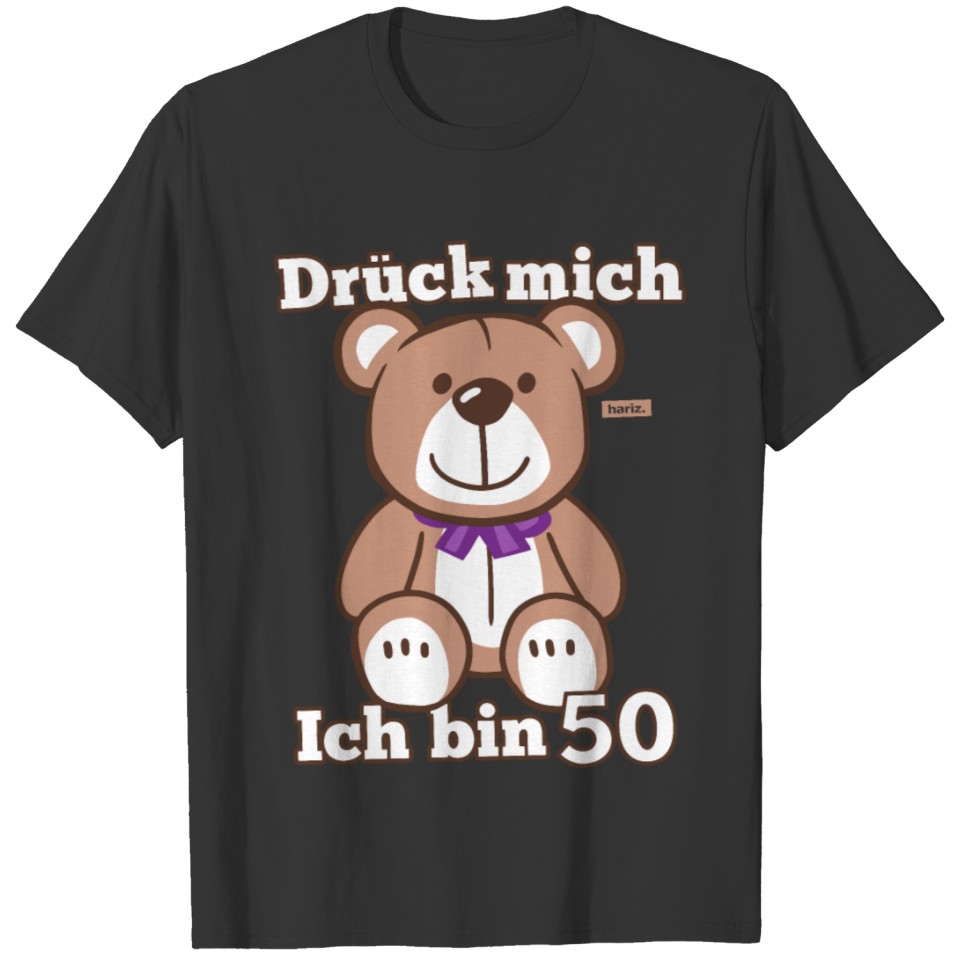 Press Me I Am Over 50 Teddy Bear 50 Birthday HARIZ T-shirt