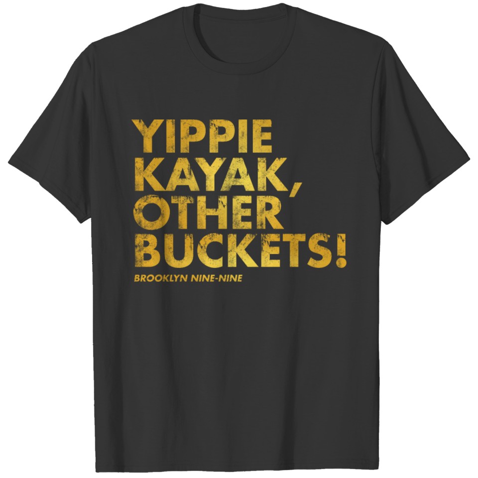 Yippie Kayak Other Buckets Gold Vintage T-shirt