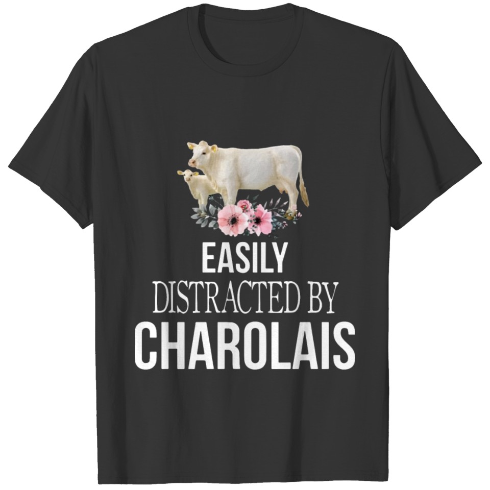 easily distracted by charolais farm T-shirt