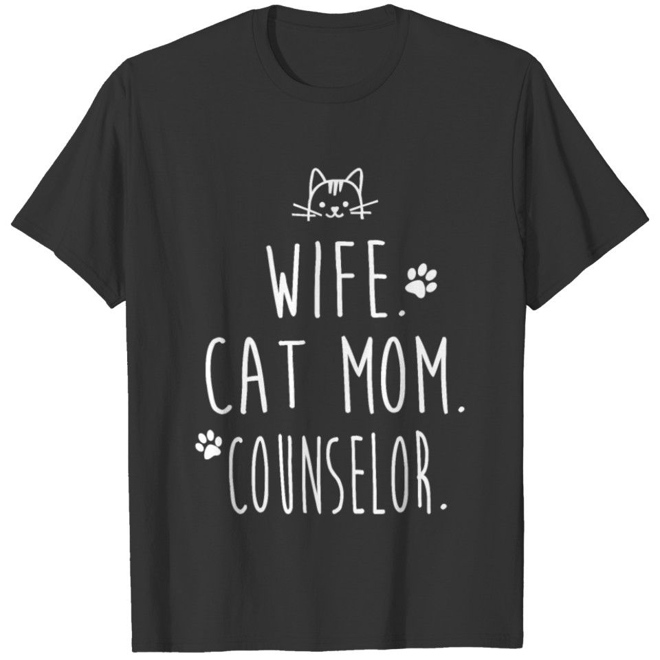 WIFE. CAT MOM. COUNSELOR. T Shirts