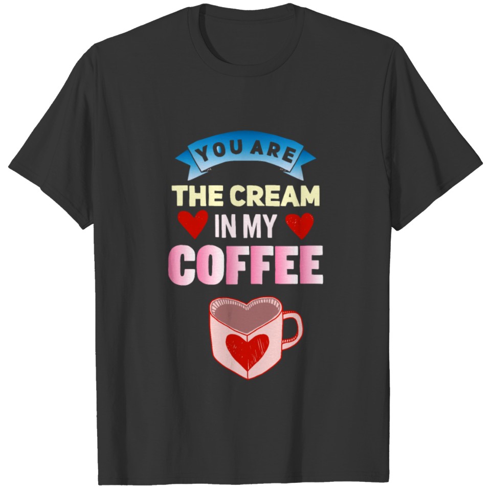 Coffee Cream Drinking T-shirt
