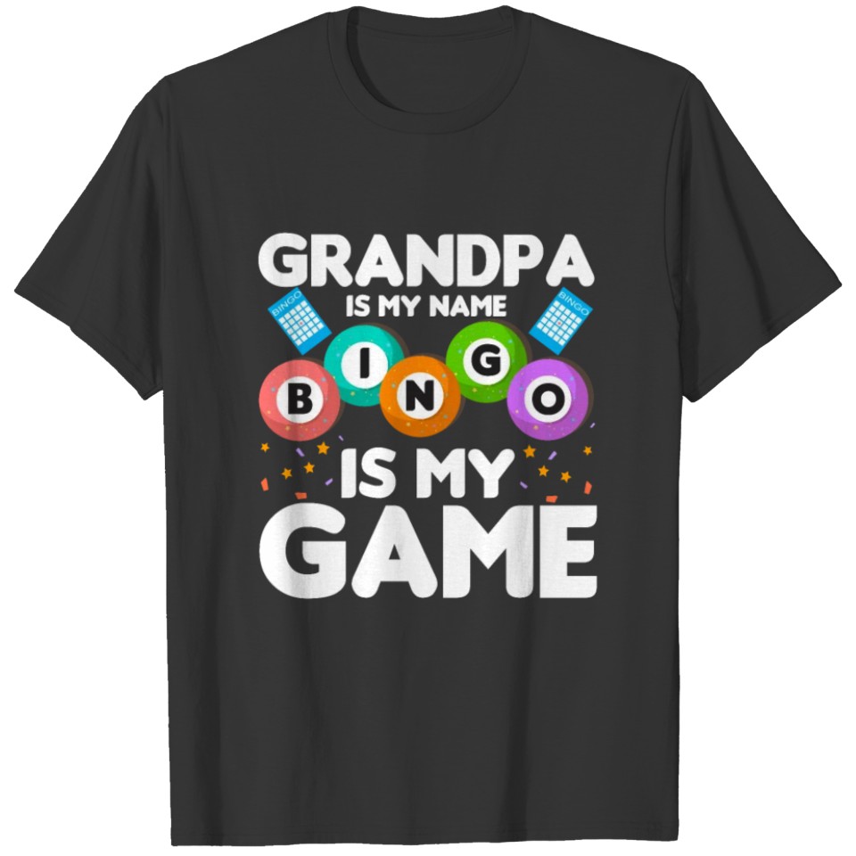 Bingo Grandpa Funny Saying Gift Idea T-shirt