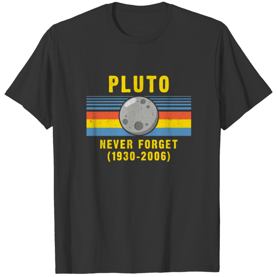 Pluto Never Forget 1930-2006 T-shirt