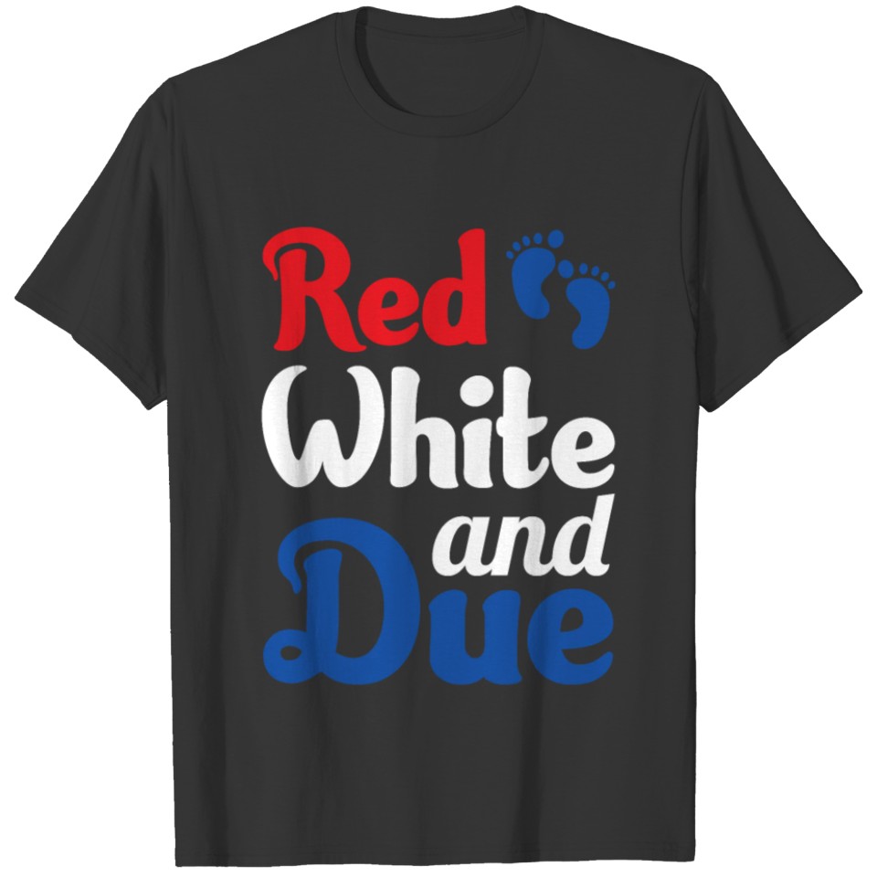 Womens Red White Due Pregnancy Announcement 4th Of T-shirt