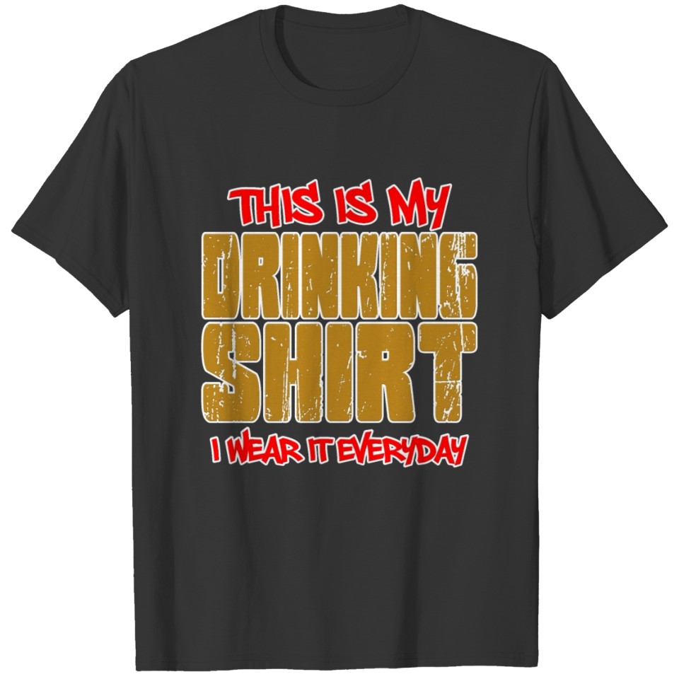 drinking shirt! Beer alcohol bachelor party gift T-shirt