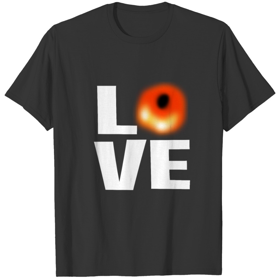 Black hole physics Love Sarcasm gifts T Shirts