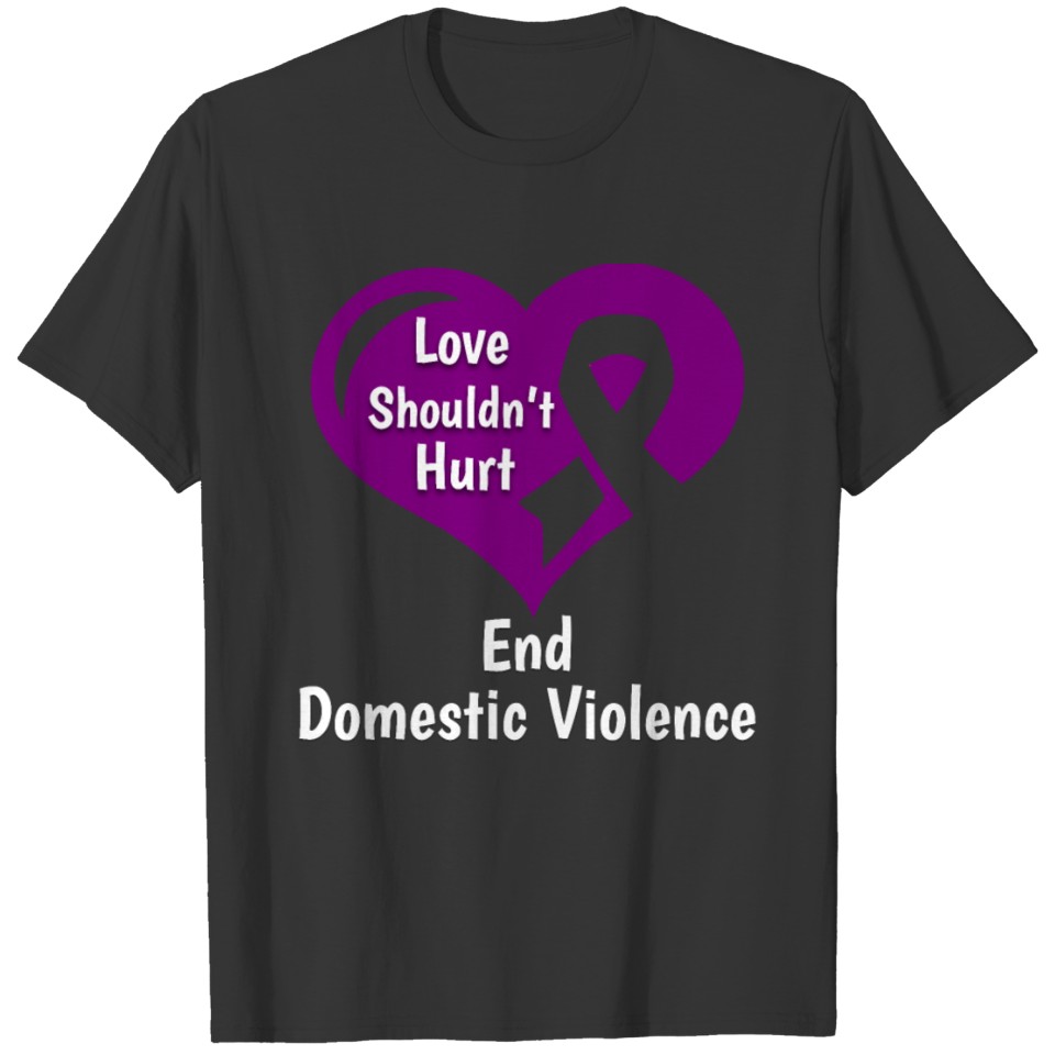 Domestic Violence Love Shouldn't Hurt T-shirt