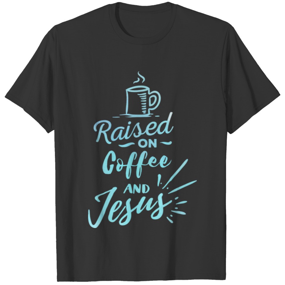 Coffee And Jesus Christian Religious Blessings T-shirt