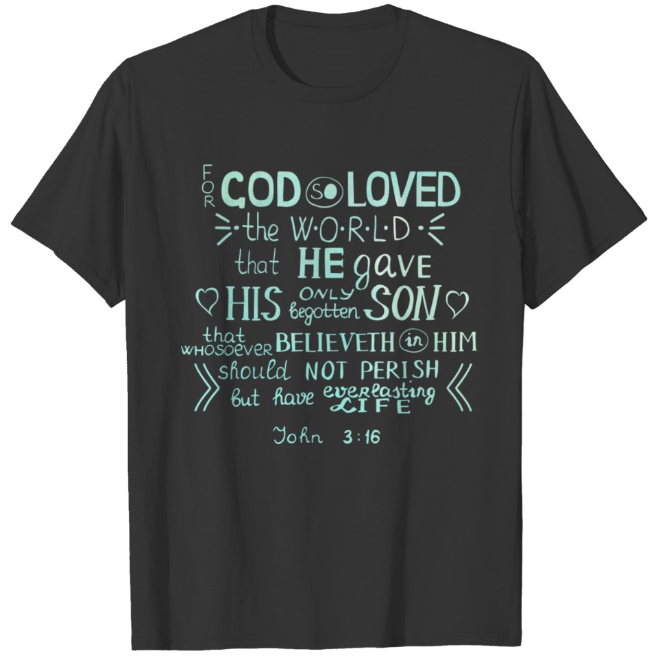 God Loved The World John 3:16 Christian Religion T-shirt
