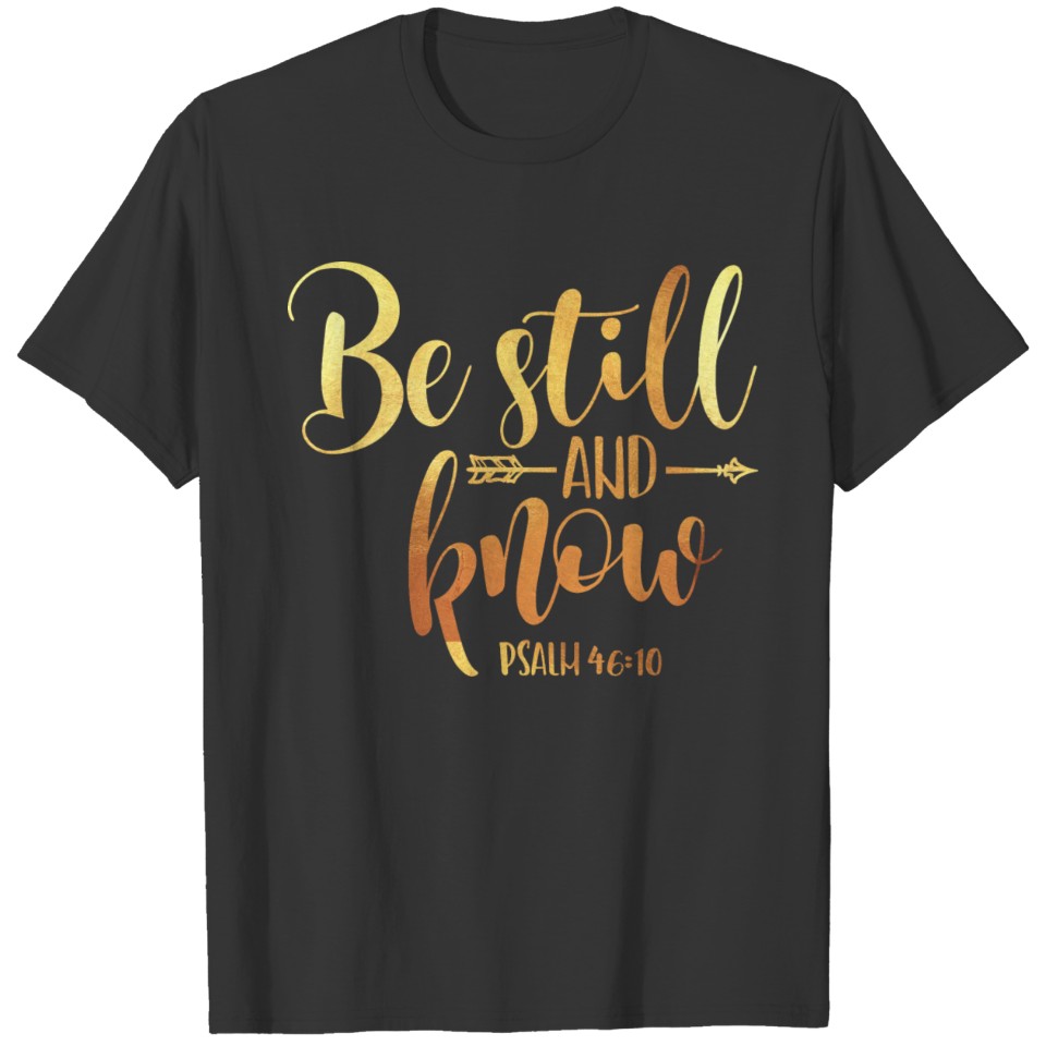 Be Still And Know Christian Religious Blessings T-shirt