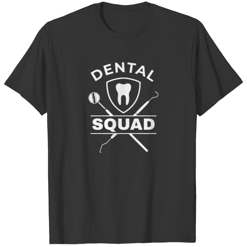 Dental Hygienis, Dental Squad Dental Assistant, T-shirt
