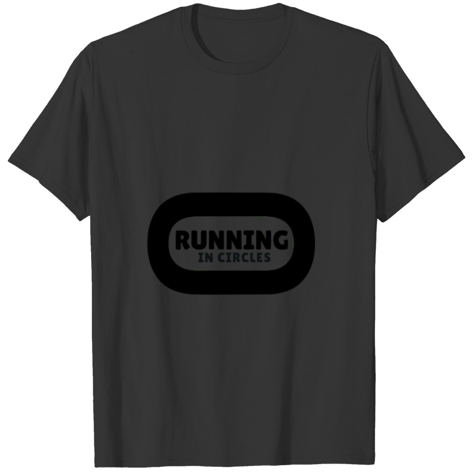 Running in circles T-shirt