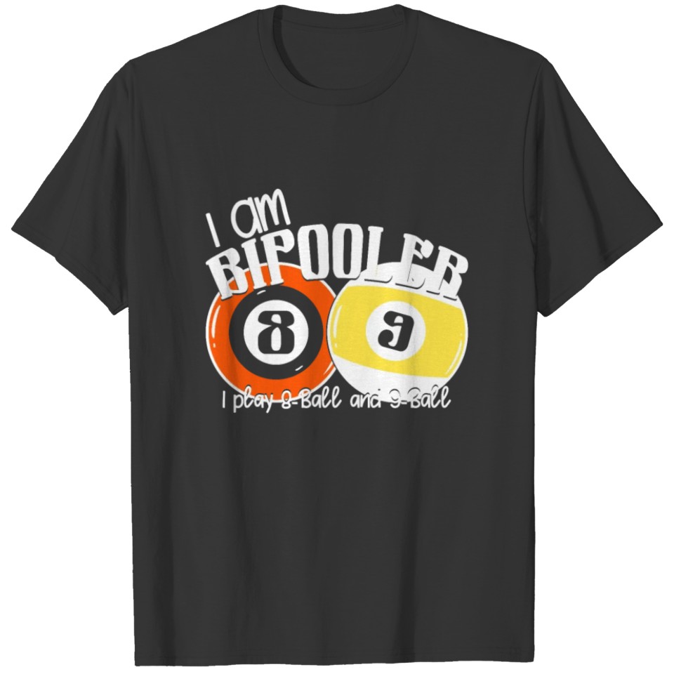 BILLIARDS: I'm Bipooler T-shirt