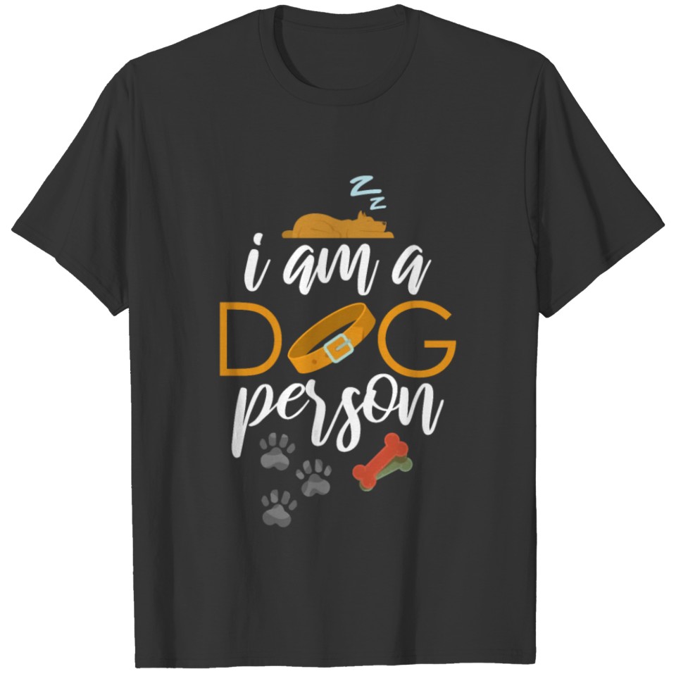 I Am A Dog Person T-shirt