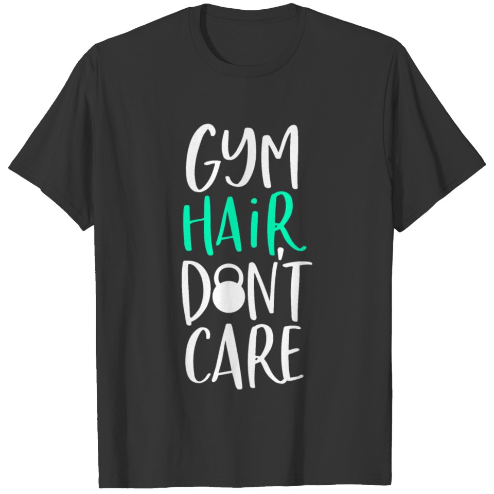 gym, hair, fitness girl, training, work out T Shirts