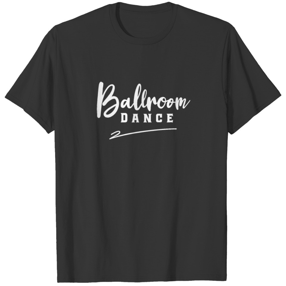 Ballroom Dancing T-shirt