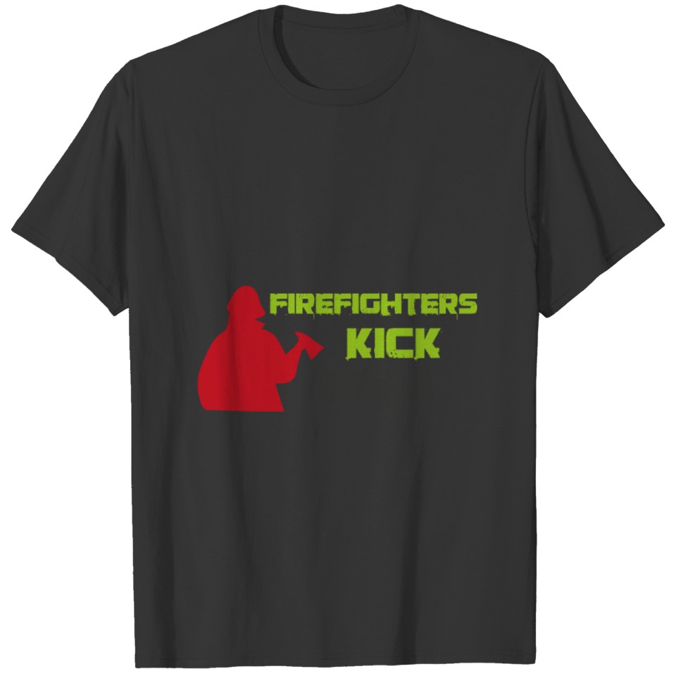 Firefighter Kick Ash Gift T-shirt