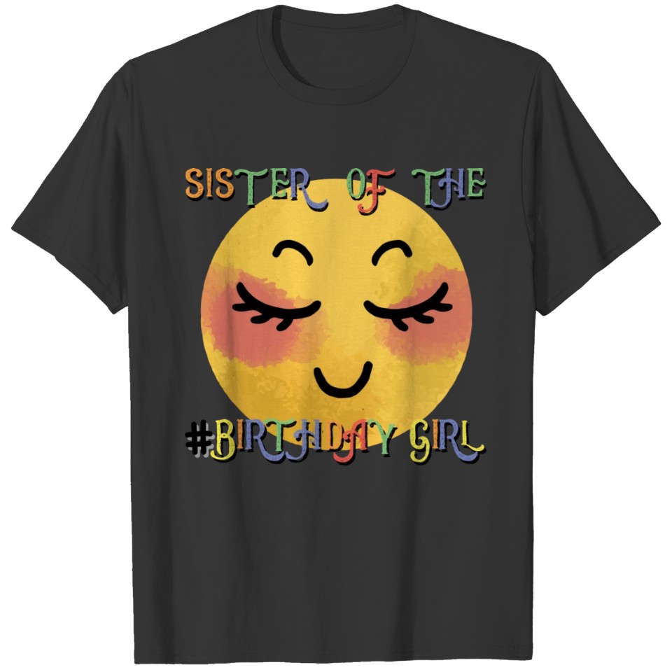 Cute Sister product Birthday Girl Gift For T-shirt
