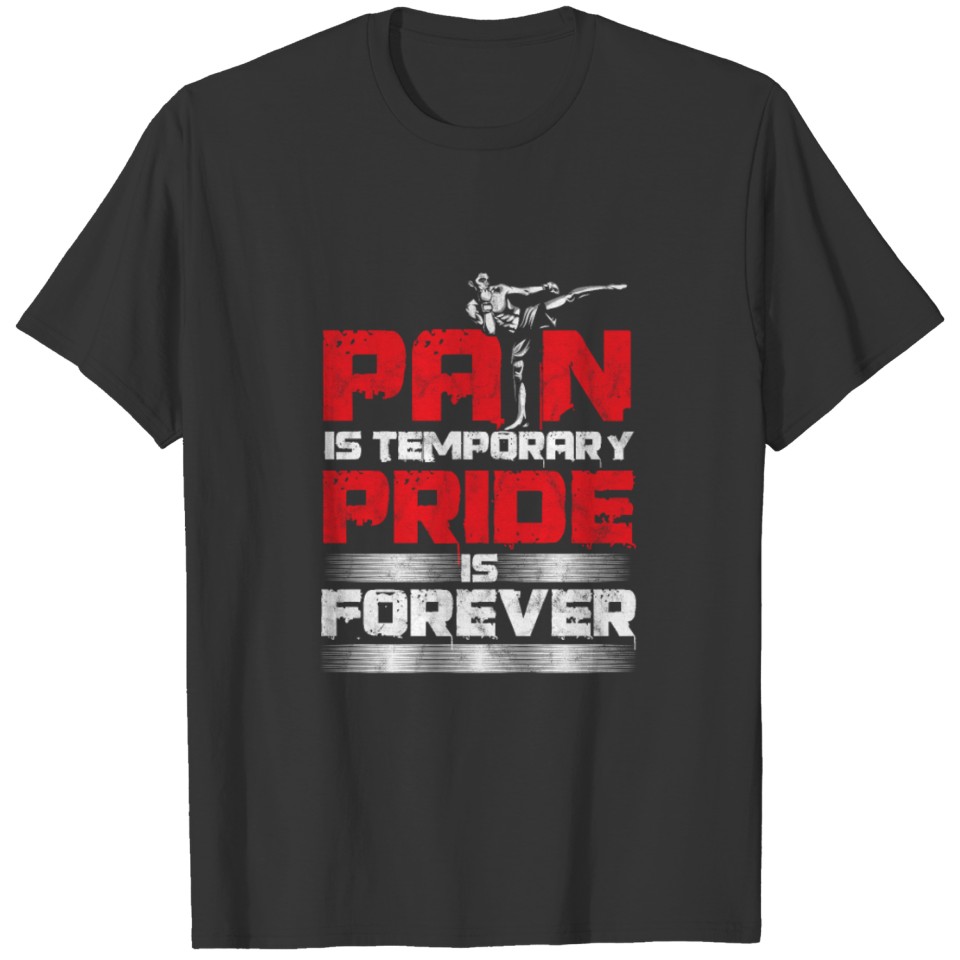 Pain Is Temporary Kickboxing Fighter Kickboxer T-shirt