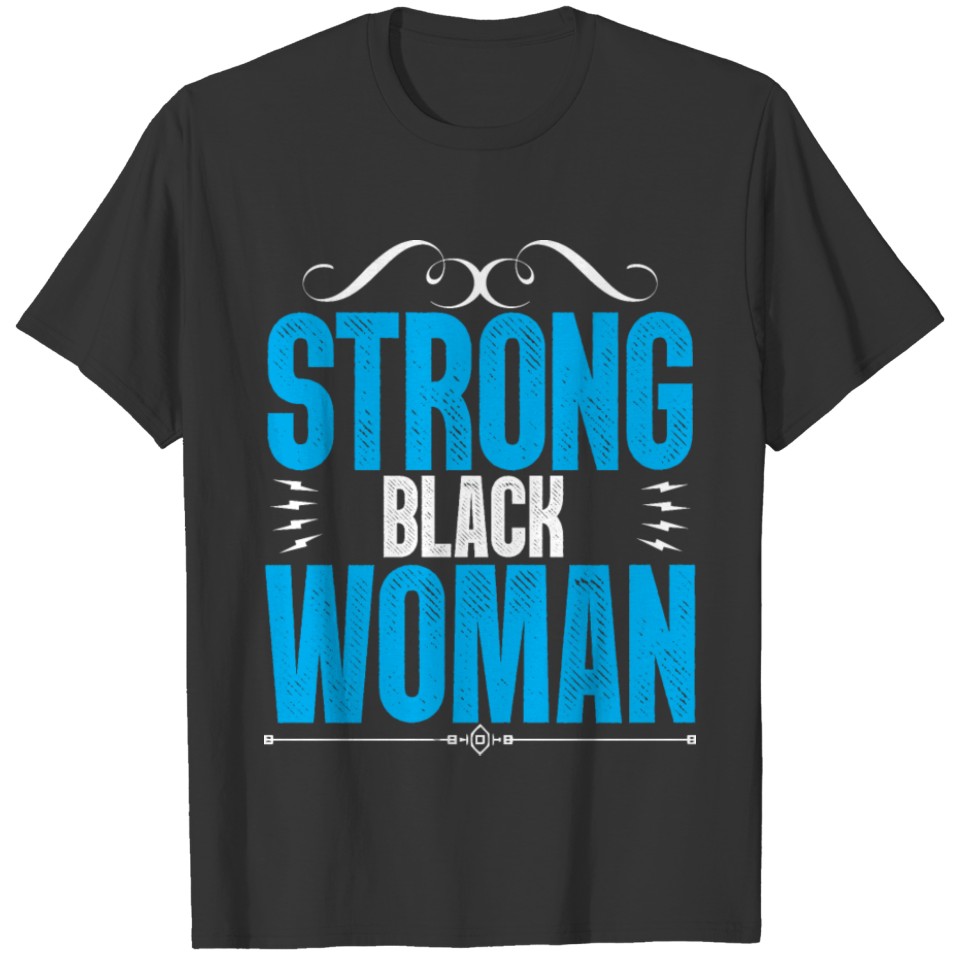 Strong Black Woman Feminism T-Shirts T-shirt
