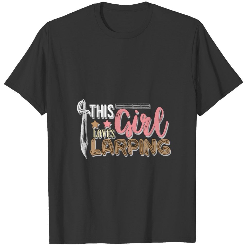 Larping Girl Larper Larps Role-playing Action Gift T-shirt