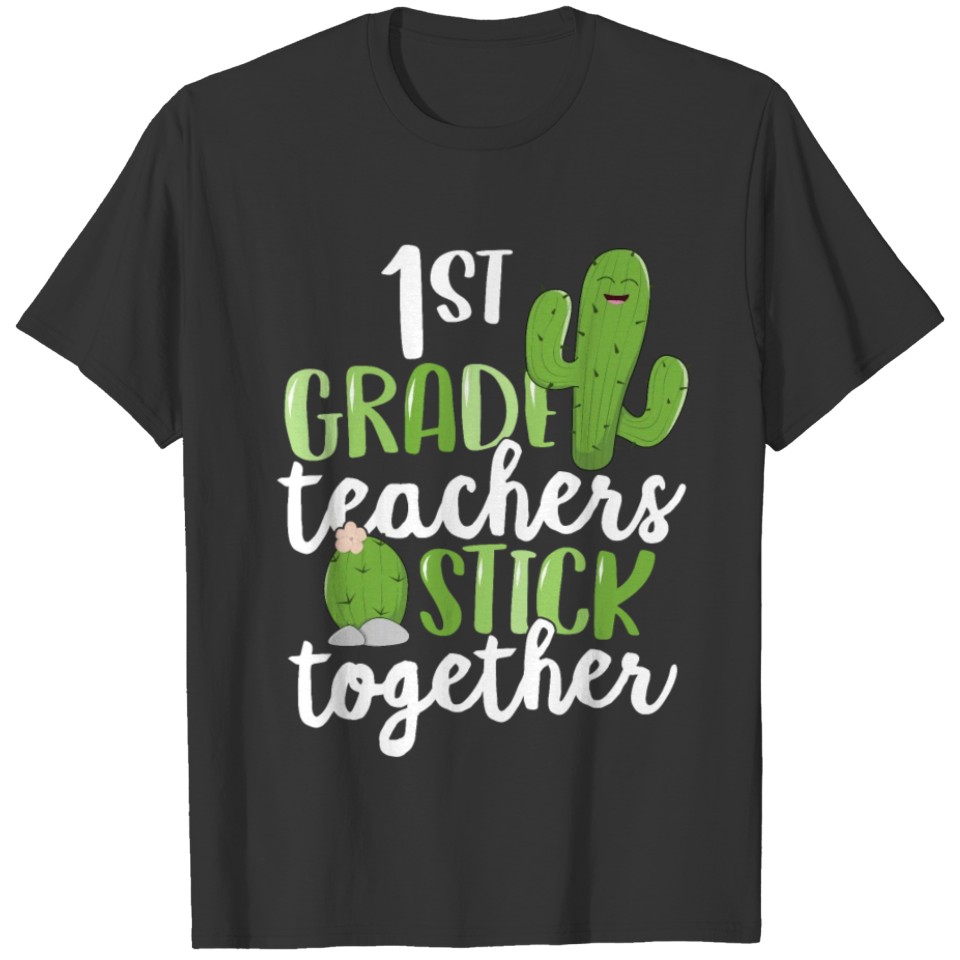 1st Grade Teachers Stick Together TShirt Team T-shirt