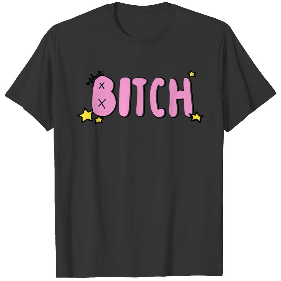 thatBitch T-shirt