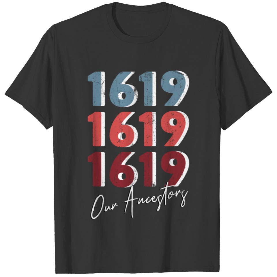 1619 Our Ancestors - Distressed T-shirt